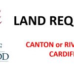 LAND REQUIRED FOR DEVELOPMENT OPPORTUNITIES IN CANTON OR RIVERSIDE, CARDIFF